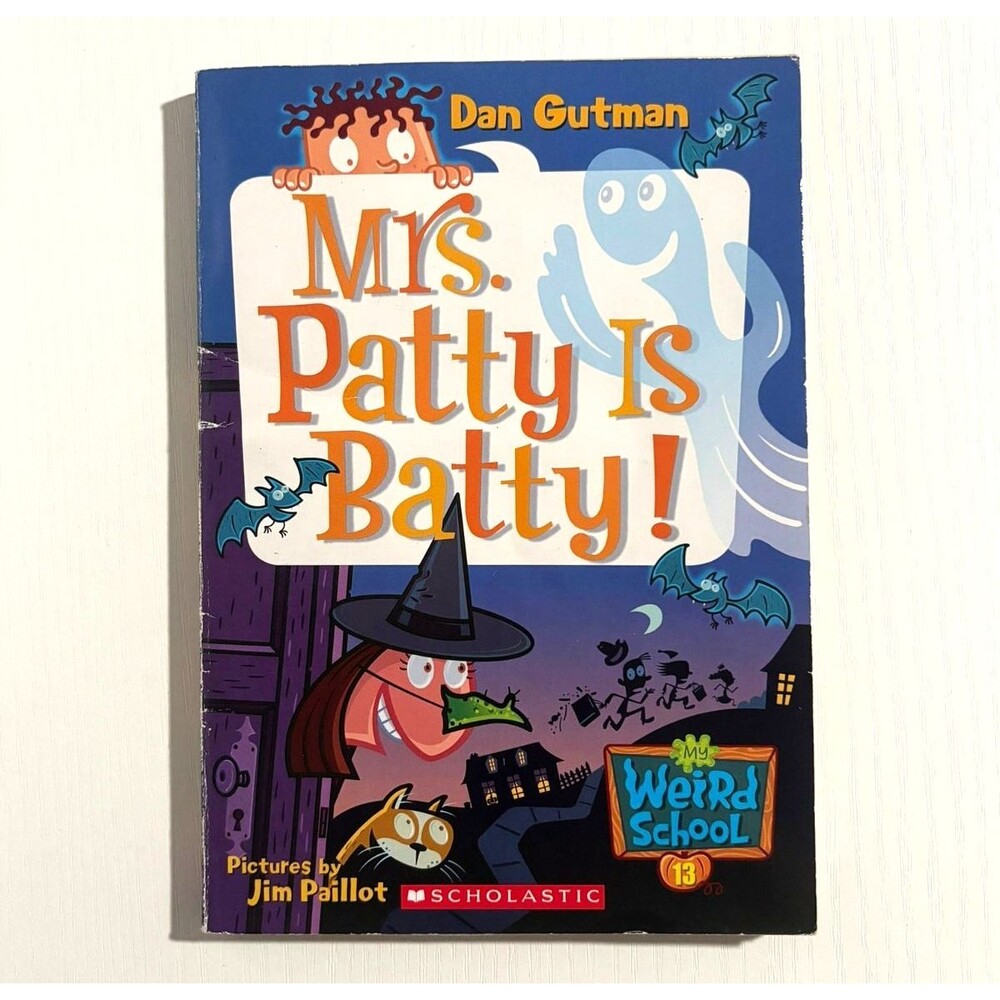 My Weird School #13: Mrs. Patty Is Batty! by Dan Gutman (2006, Trade Paperback)